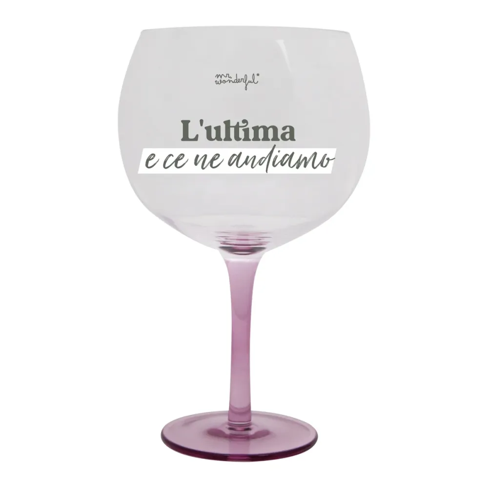 Bicchiere ballon - L'ultima e ce ne andiamo