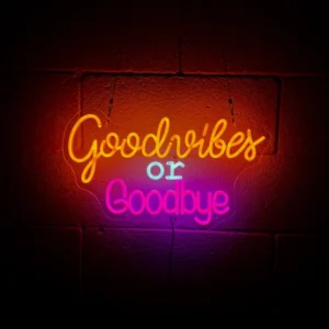 Good Vibes or Goodbye