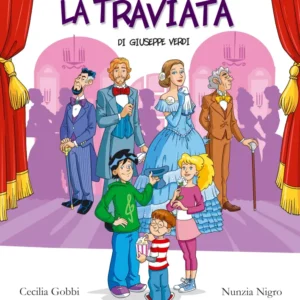 Magia dell'Opera - Alla scoperta del melodramma - La Traviata di Giuseppe Verdi