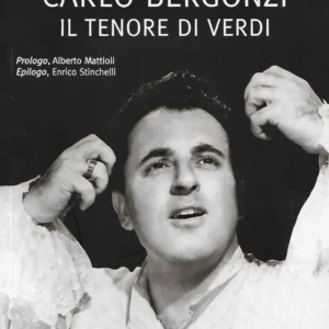 TESTA - Carlo Bergonzi. Il tenore di Verdi
