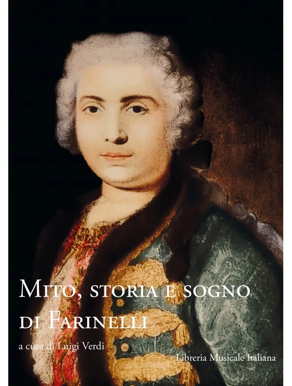 VERDI (CUR.) - Mito, storia e sogno di Farinelli