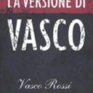 La Versione Di Vasco - Vasco Rossi