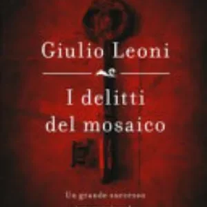 I Delitti Del Mosaico - Giulio Leoni